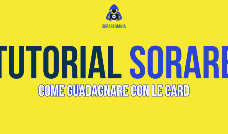 Una guida pratica su come guadagnare attraverso Sorare